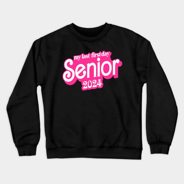 Last First Day Class of 2024 Funny Seniors 2024 Crewneck Sweatshirt by KsuAnn